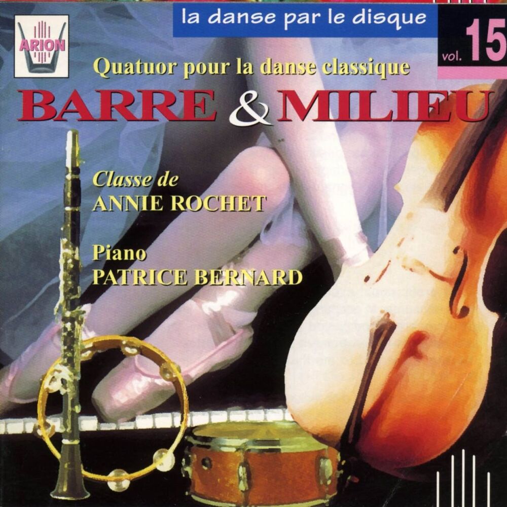 Picture of La danse par le disque, vol. 15 : Barre et milieu, Quatuor pour la danse classique