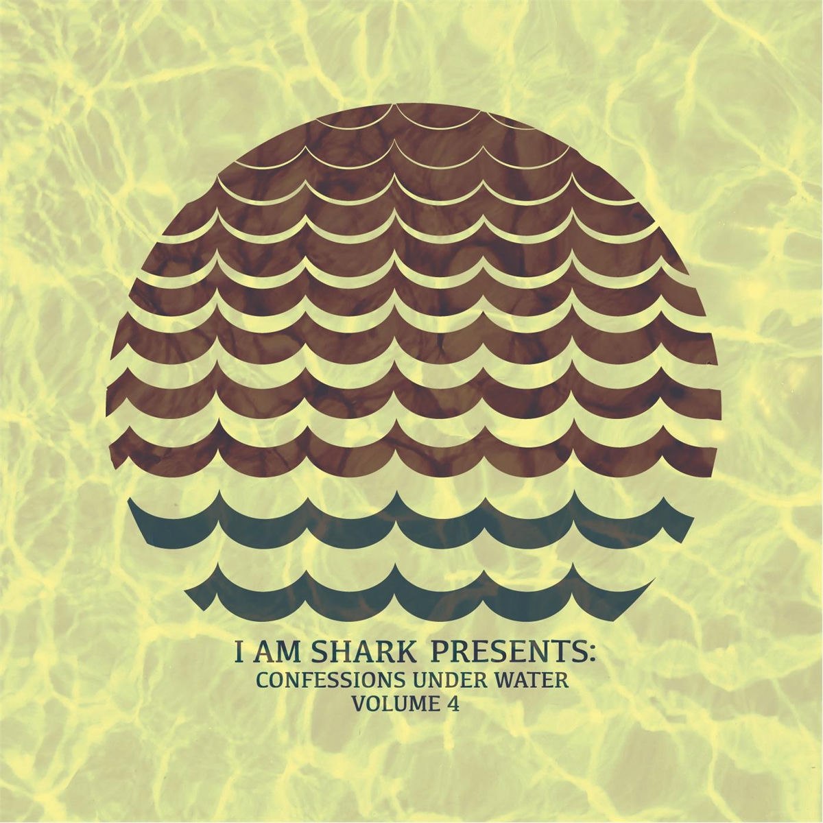 Album cover of I Am Shark: Confessions Under Water, Vol. 4