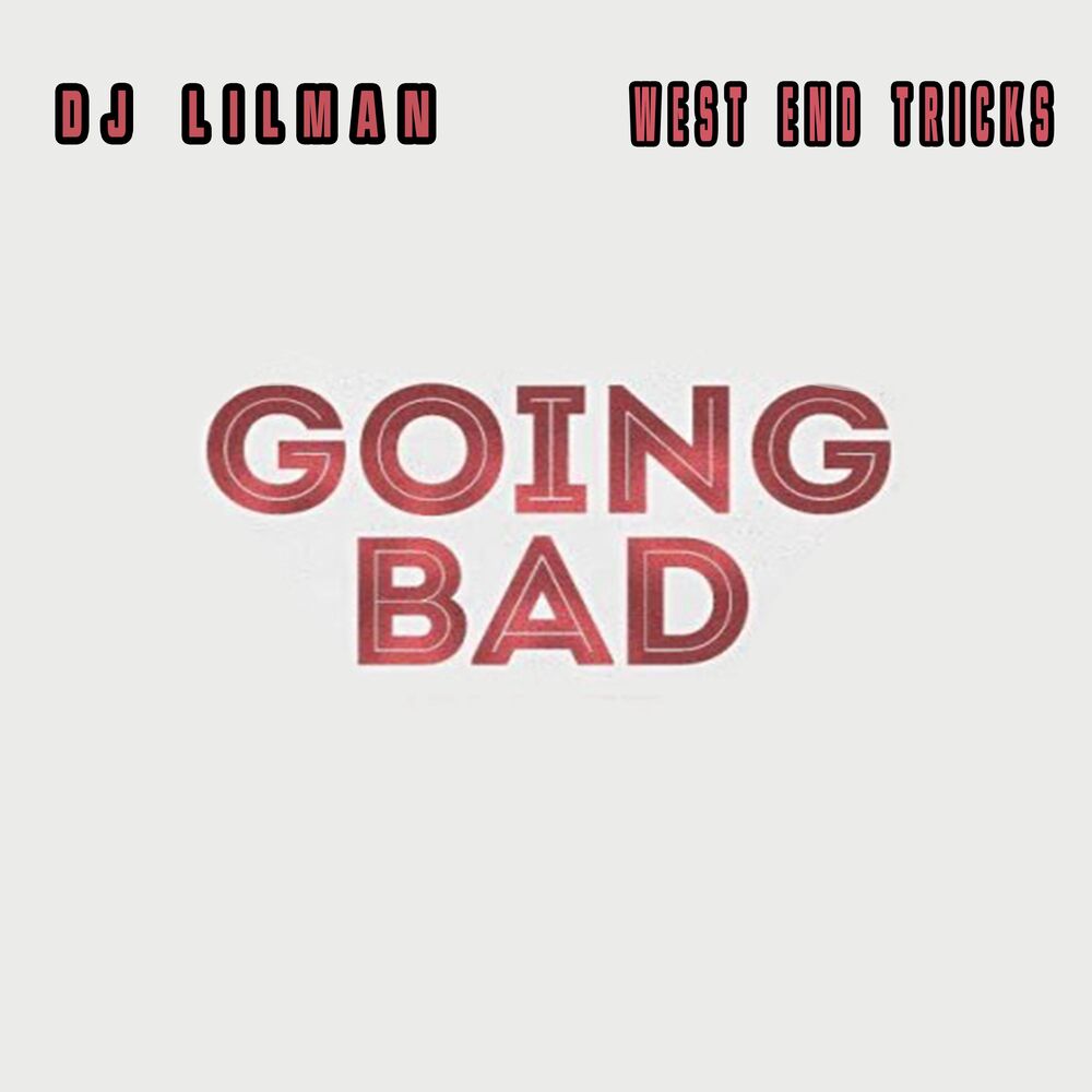 Picture of Going Bad (feat. West End Tricks)