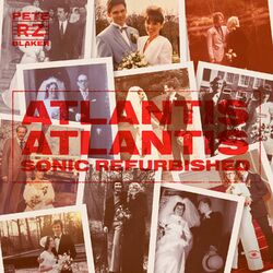 Cover of Atlantis Atlantis (Sonic Refurbished) (Pete Blaker Remix)