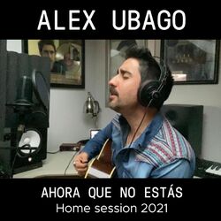 Cover of Ahora que no estás (Home Session 2021)