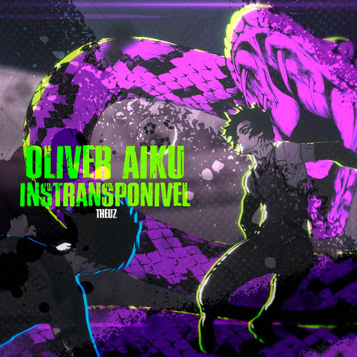 Intransponível - Oliver Aiku - TheuZ | Deezer