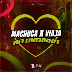 Cover of Machuca X Viaja na Ondinha