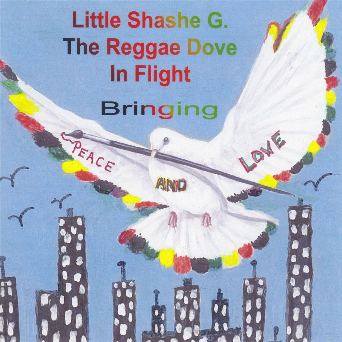 Album cover of The Reggae Dove in Flight: Bringing Peace and Love
