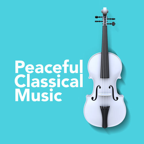 Peaceful Classical Music