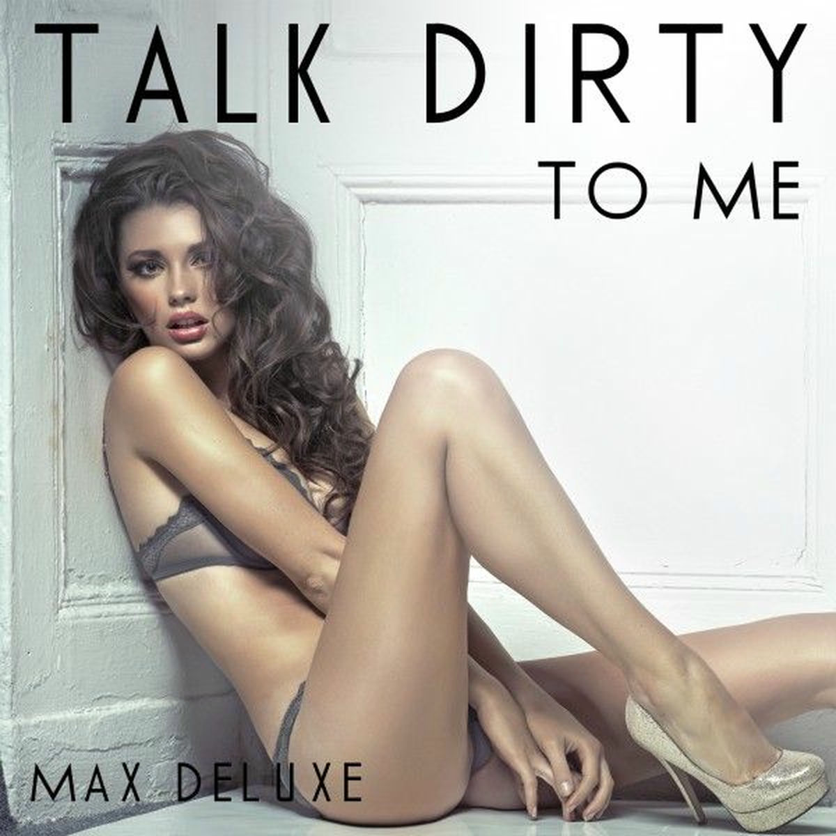 Album cover of Talk Dirty to Me