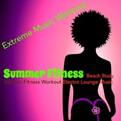 Cover of Summer Fitness – Beach Body Women Fitness Workout Electro Lounge Music