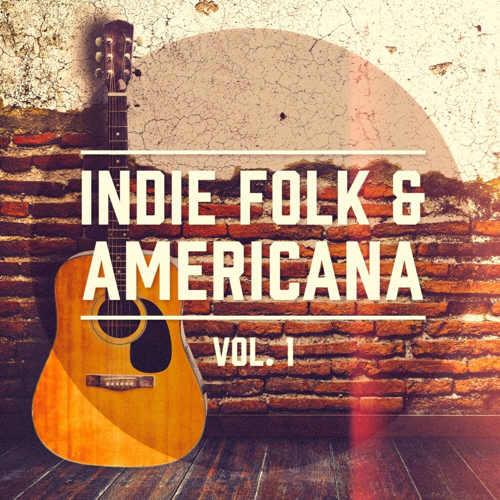 Picture of Indie Folk & Americana, Vol. 1 (A Selection of the Best Indie Folk and Americana Music)