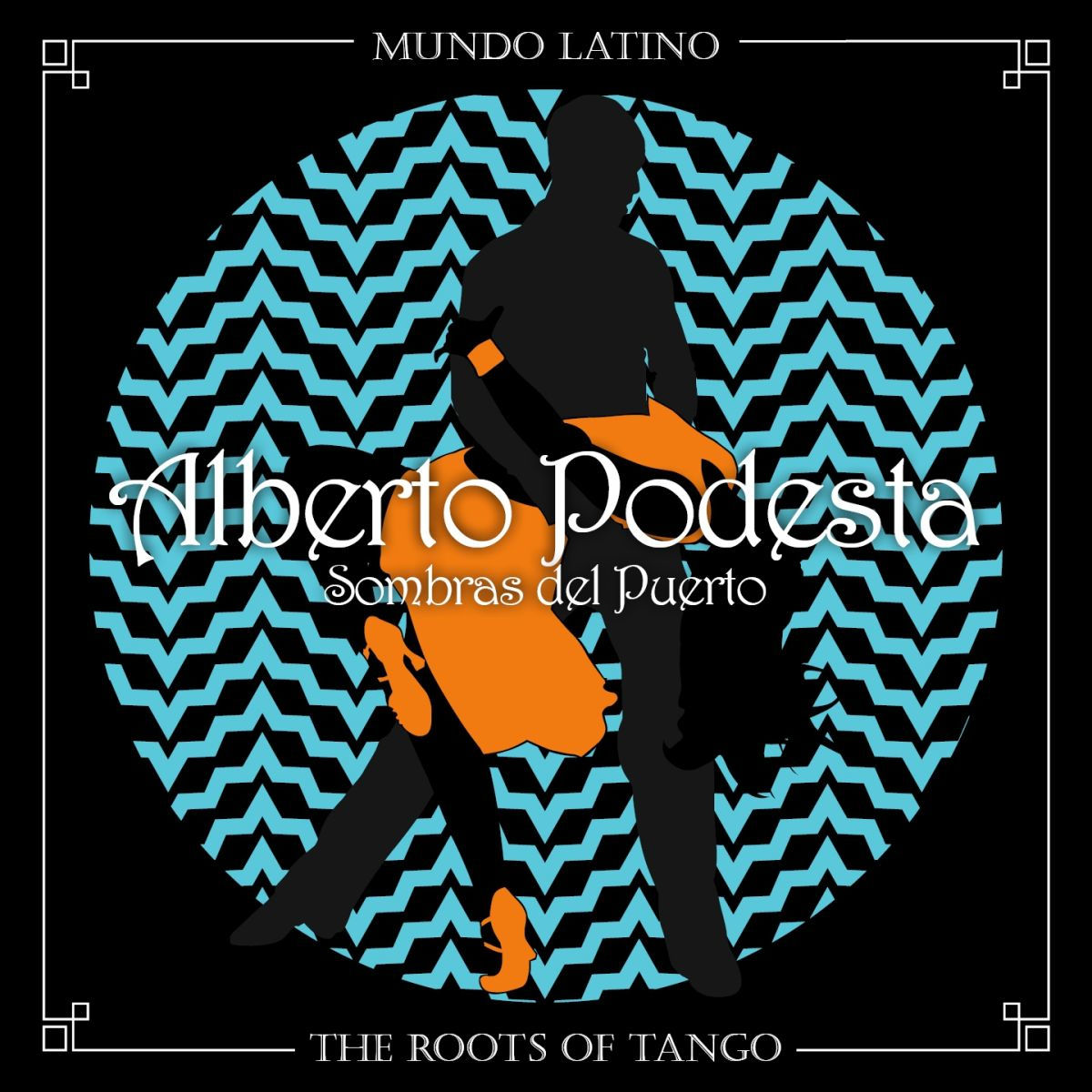 Album cover of The Roots of Tango - Sombras del Puerto
