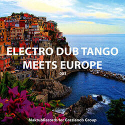 Cover of Electro Dub Tango Meets Europe