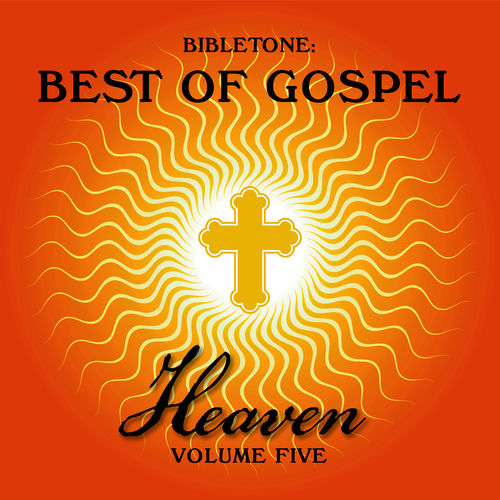Bibletone: Best of Gospel (Heaven), Vol. 5