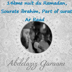 Portada del álbum 14&egrave;me nuit du Ramadan, Sourate ibrahim, Part of surat Ar Raad (Quran)