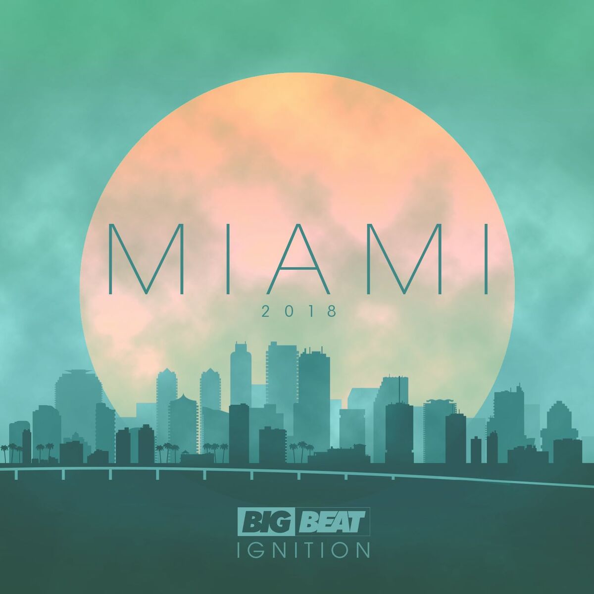 Album cover of Big Beat Ignition: Miami 2018