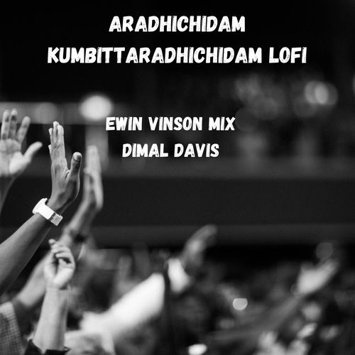 Aradhichidam by Ewin Vinson Mix - 136 BPM