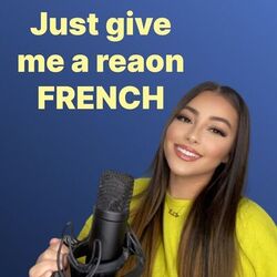 Cover of Just Give Me a Reason French