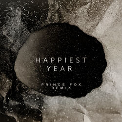 Cover of Happiest Year (Prince Fox Remix)