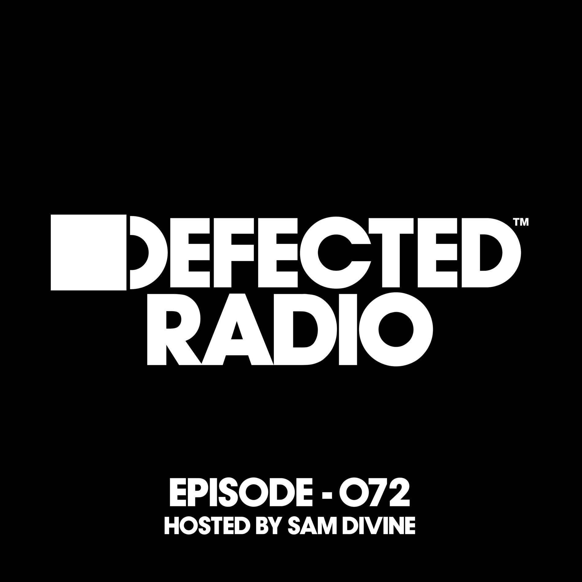 Album cover of Defected Radio Episode 072 (hosted by Sam Divine) (Mixed)