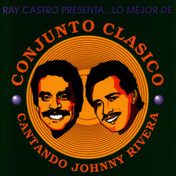 Cover of Lo Mejor De Conjunto Clasico - Cantando Johnny Rivera