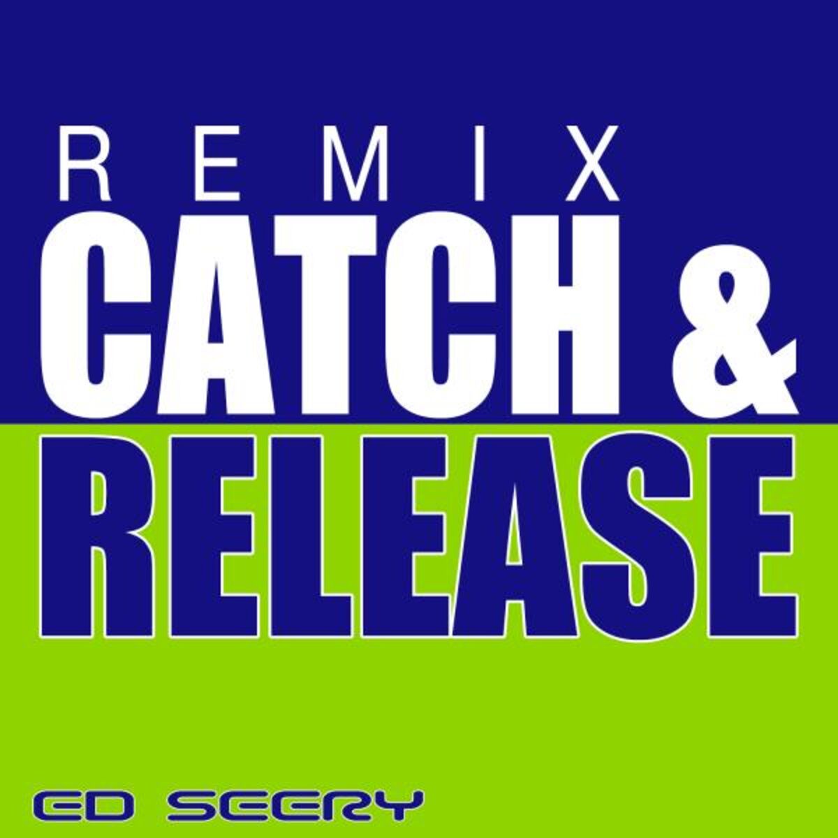 Album cover of Catch & Release (Remix)