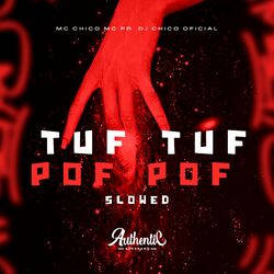 Cover of Tuf Tuf Pof Pof (Slowed)