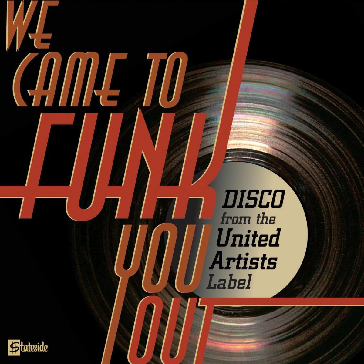 Album cover of We Came To Funk You Out: Disco From The United Artists Label