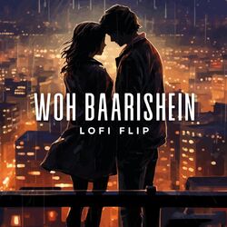 Cover of Woh Baarishein (Lofi Flip)