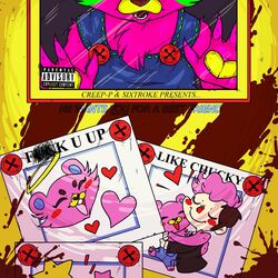 Cover of Fxxk U Up Like Chucky (feat. Sixtroke)