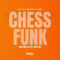 Cover of Tum Tum Ela Faz Tum Tum (Chess Funk)