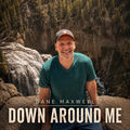 Down Around Me