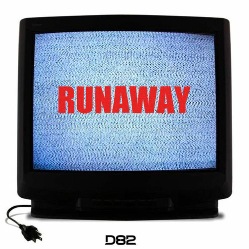 D82 – Runaway – Single