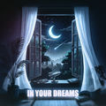 In Your Dreams (Remastered 2026)