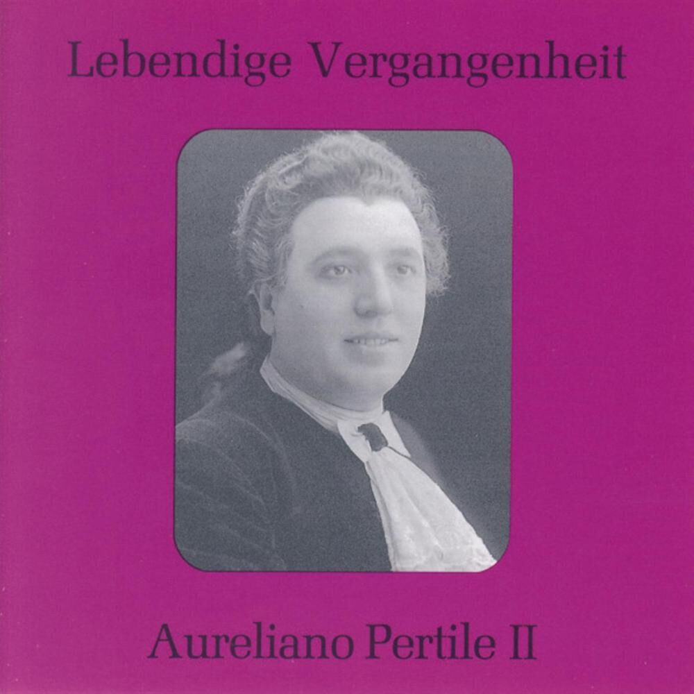 Picture of Lebendige Vergangenheit - Aureliano Pertile (Vol. 2)