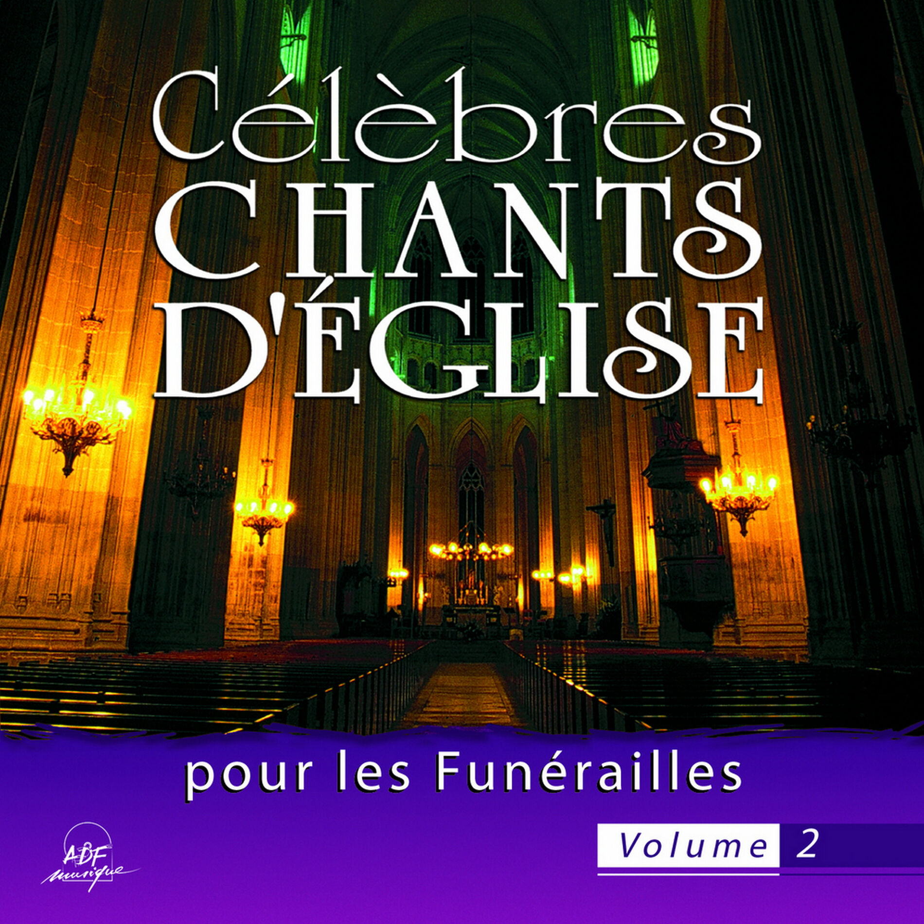 Album cover of Célèbres chants d'église pour les funérailles, Vol. 2