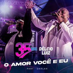 Cover of O Amor, Você e Eu (Ao Vivo)
