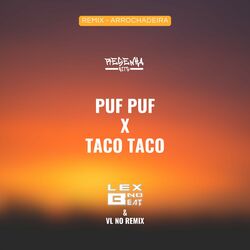 Cover of Puf Puf X Taco Taco [Remix Arrochadeira]