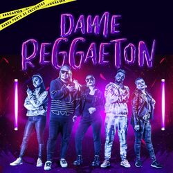 Cover of Dame Reggaeton