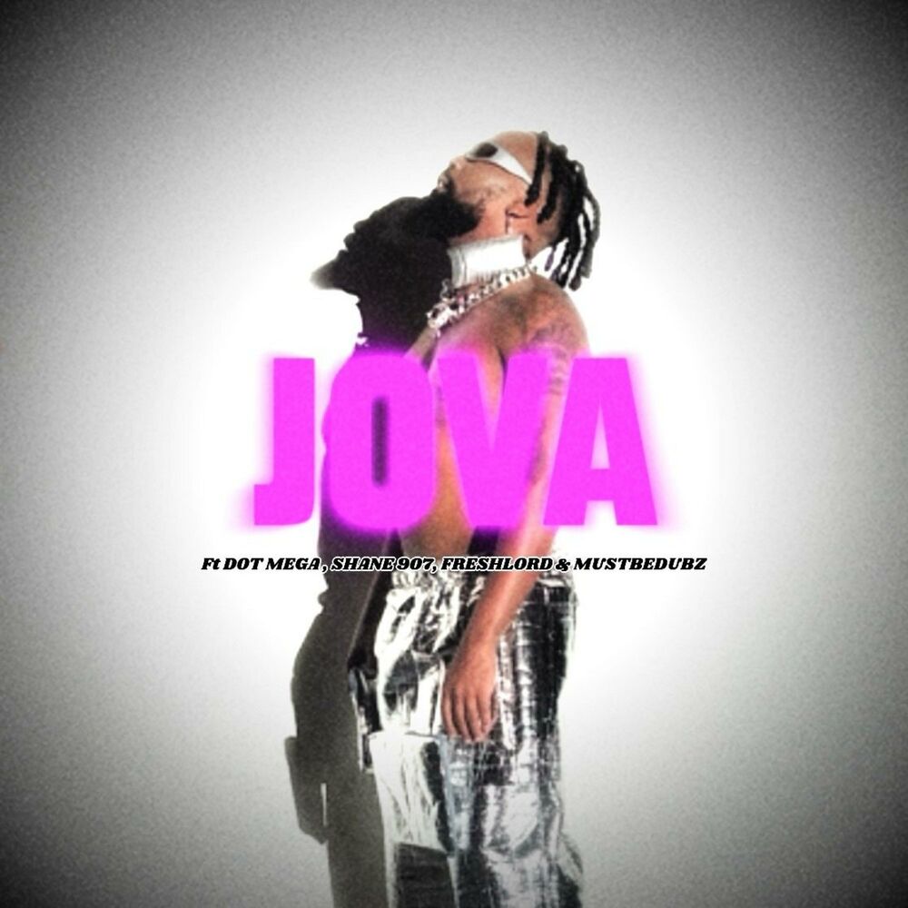 Picture of Jova (feat. Dot Mega, Shane907, Freshlord & Mustbedubz)