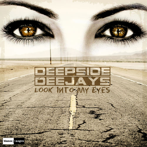Deepside Deejays - Look into My Eyes | Deezer