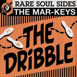 Cover of The Dribble: Rare Soul Sides