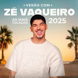 Cover of Verão Com Zé Vaqueiro - As Mais Tocadas 2025