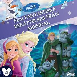 Cover of Frost – Fem fantastiska berättelser från Arendal – Med ljud och musik!