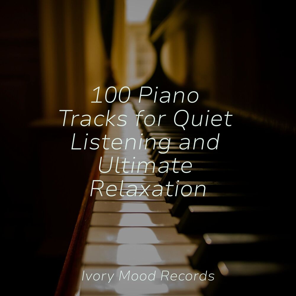 Picture of 100 Piano Tracks for Quiet Listening and Ultimate Relaxation