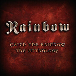 Cover of Catch The Rainbow: The Anthology
