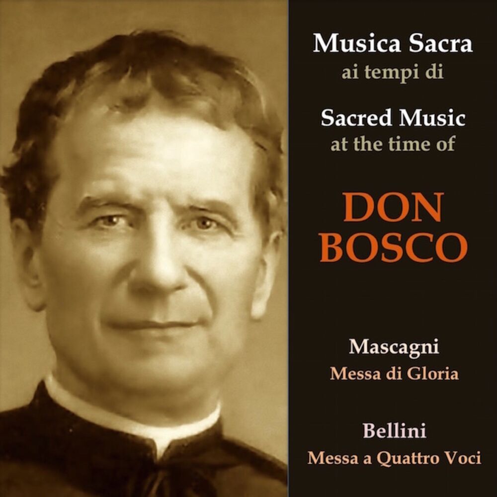 Picture of Musica sacra ai tempi di Don Bosco: Mascagni, Bellini