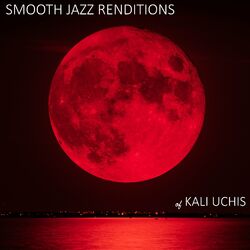 Cover of Smooth Jazz Renditions of Kali Uchis (Instrumental)