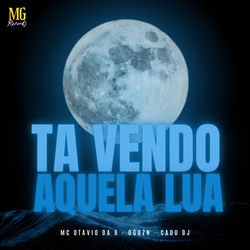 Cover of TA VENDO AQUELA LUA by undefined