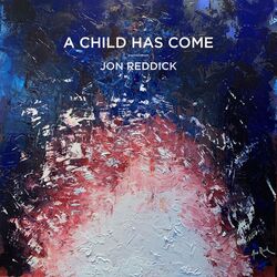 Cover of A Child Has Come