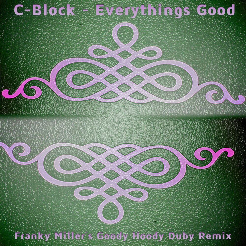 Picture of Everythings Good (Franky Miller's Goody Hoody Duby Remix)