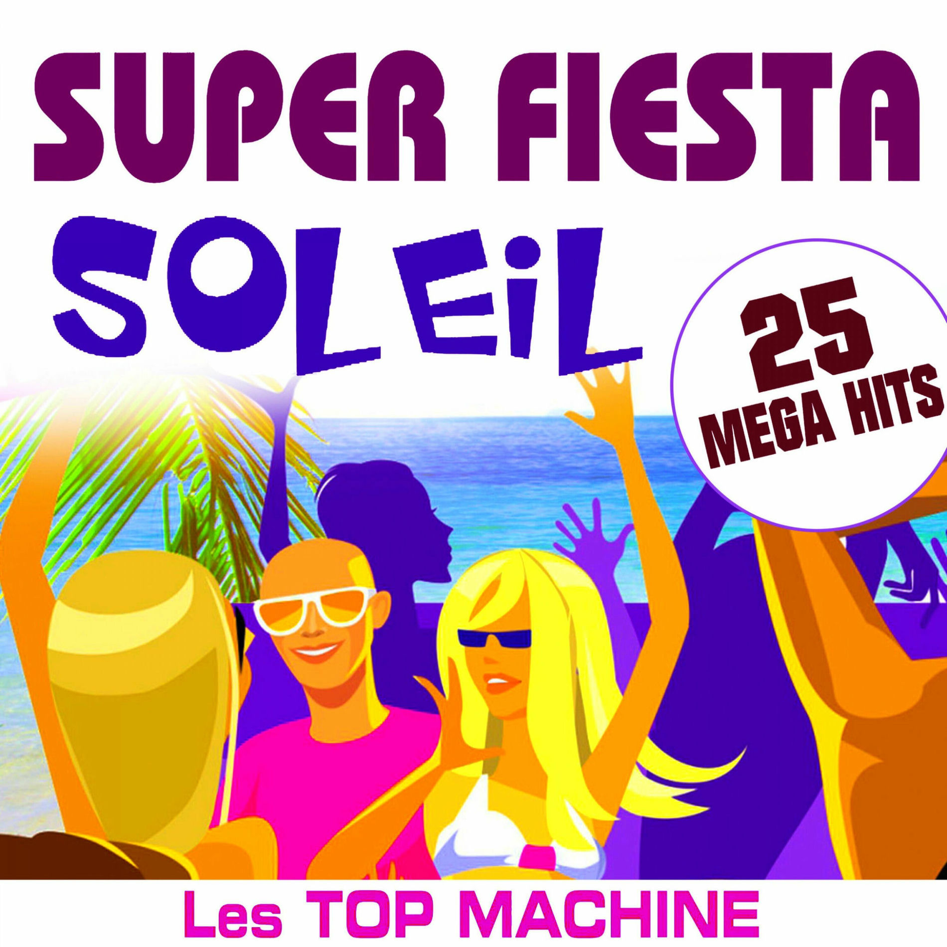 Album cover of Super Fiesta Soleil - 25 Mega Hits