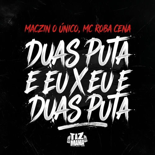Duas Puta E Eu X Eu E Duas Puta